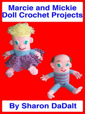 cover image of Marcie and Mickie Doll Crochet Projects